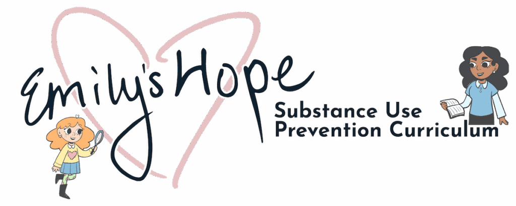 Emily's Hope Substance Use Prevention Currciulum